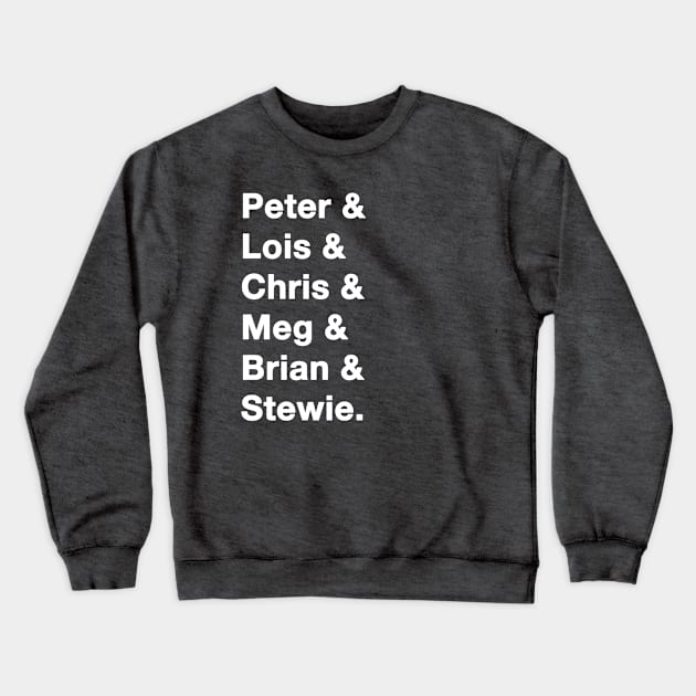 Family Guy Names white Crewneck Sweatshirt by IdenticalExposure